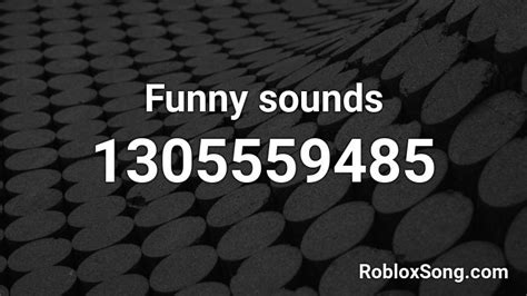 funny sound ids for Roblox